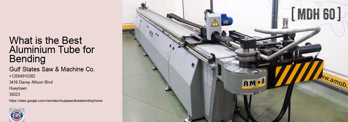 What is the Best Aluminium Tube for Bending Gulf States Saw & Machine Co. What is the Best Aluminium Tube for Bending