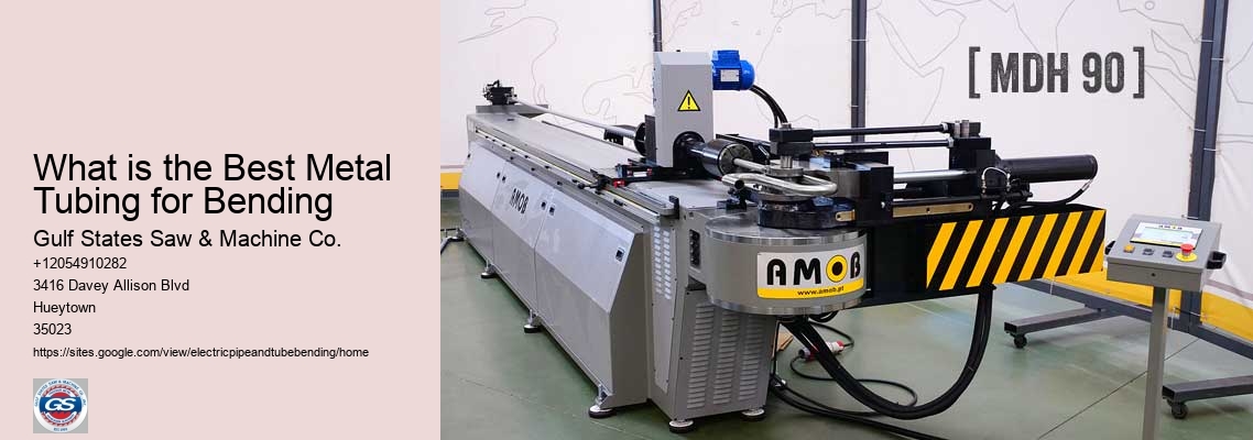 What is the Best Metal Tubing for Bending Gulf States Saw & Machine Co. What is the Best Metal Tubing for Bending
